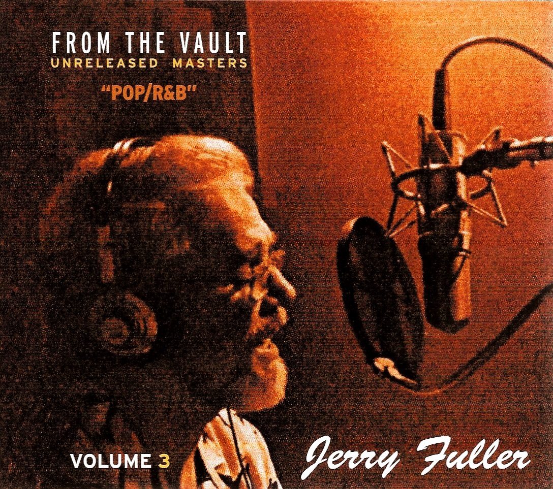 JERRY FULLER FROM THE VAULT - VOLUME 3